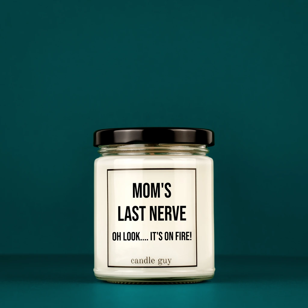 Funny mom's last nerve soy blend wax candle